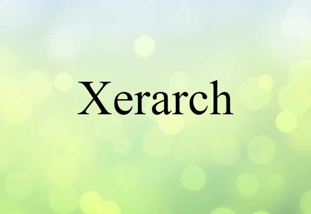 xerarch