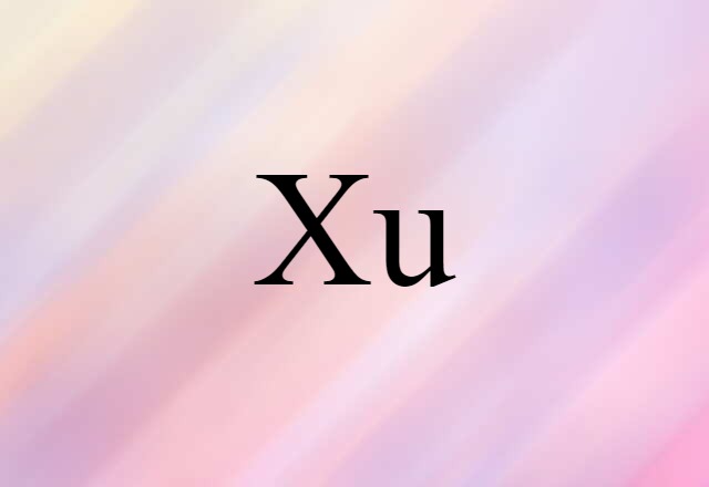 Xu (noun) Definition, Meaning & Examples