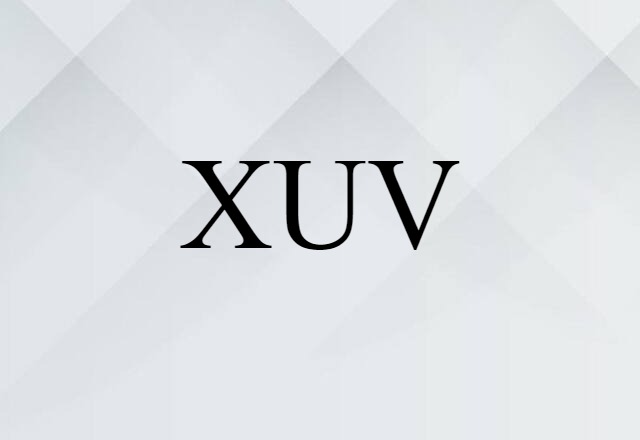 XUV (noun) Definition, Meaning & Examples