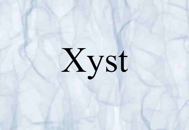 Xyst (noun) Definition, Meaning & Examples