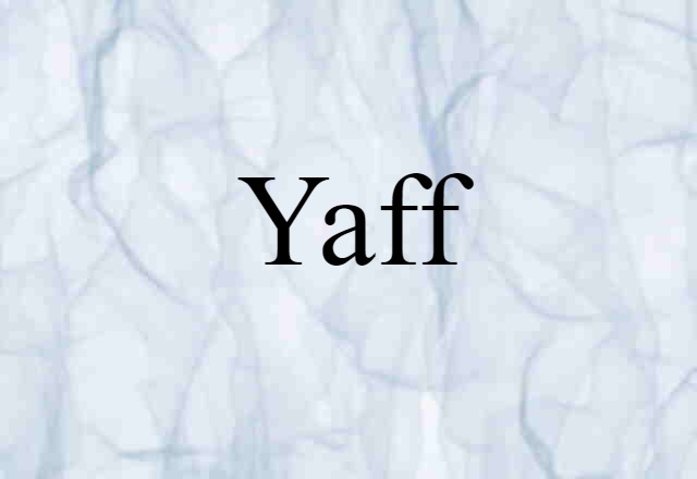 Yaff (noun) Definition, Meaning & Examples