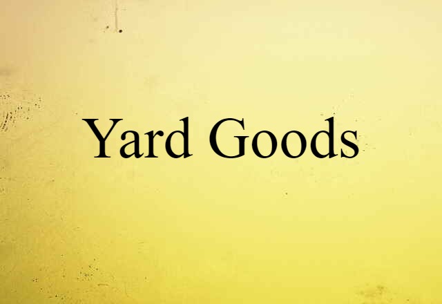 yard goods