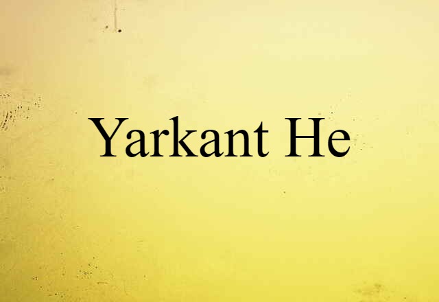 Yarkant He (noun) Definition, Meaning & Examples