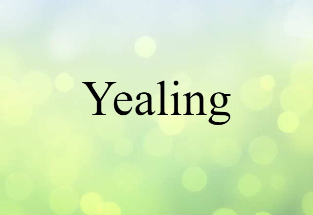 yealing