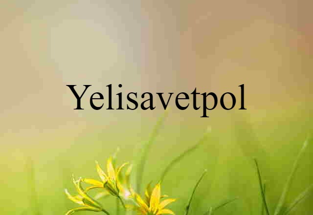 Yelisavetpol