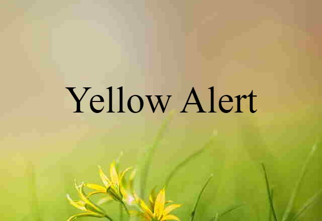 yellow alert