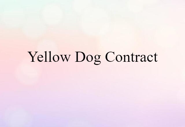 yellow-dog contract