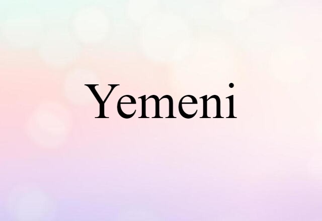 Yemeni (noun) Definition, Meaning & Examples