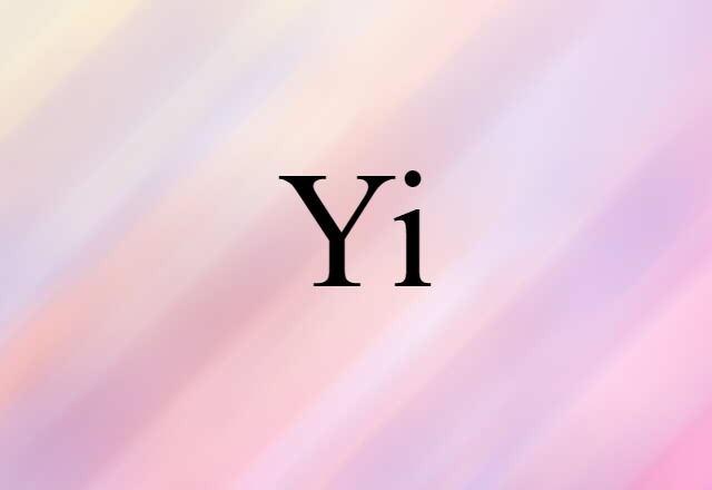 Yi (noun) Definition, Meaning & Examples