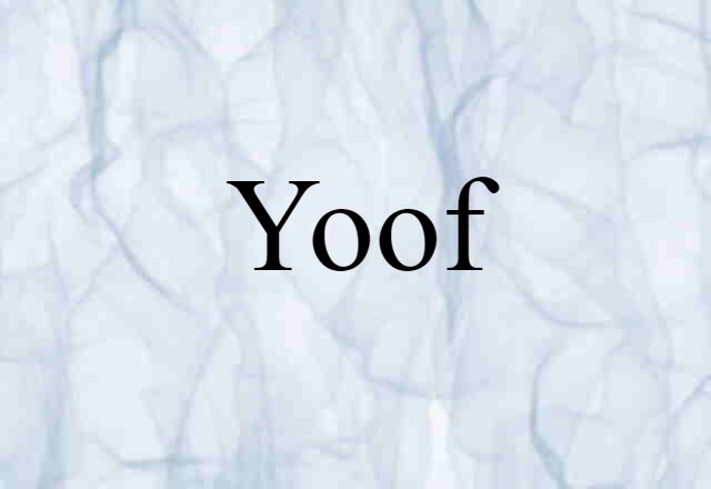 Yoof (noun) Definition, Meaning & Examples