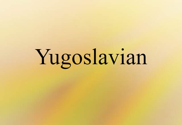 Yugoslavian