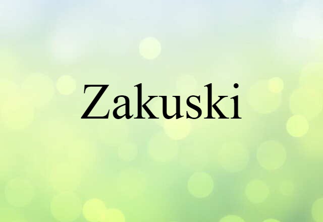 Zakuski (noun) Definition, Meaning & Examples