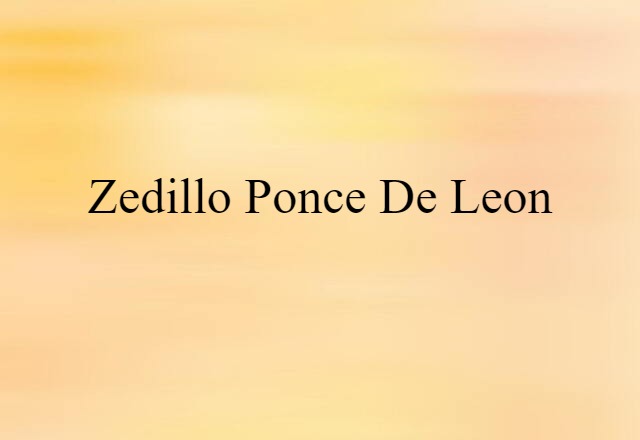 Zedillo Ponce de Leon