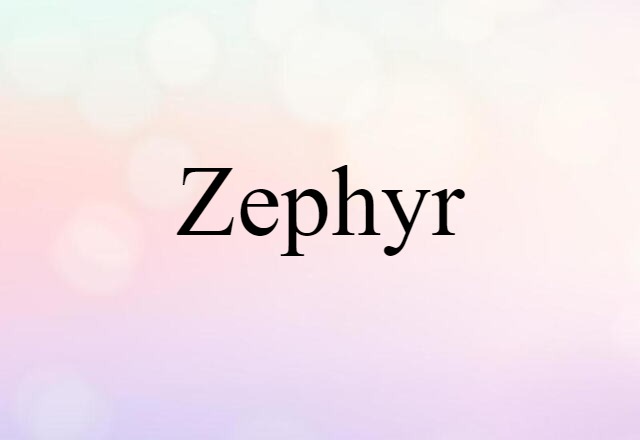 Zephyr (noun) Definition, Meaning & Examples