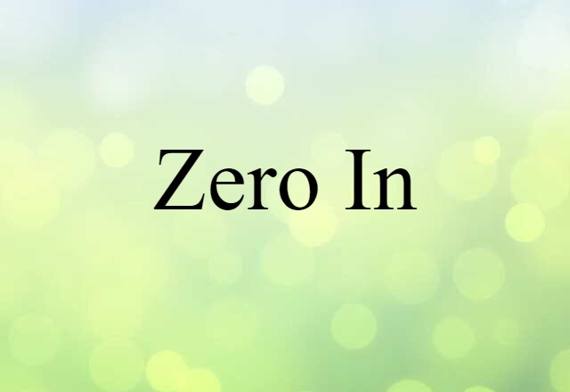 zero in