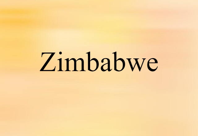 Zimbabwe (noun) Definition, Meaning & Examples