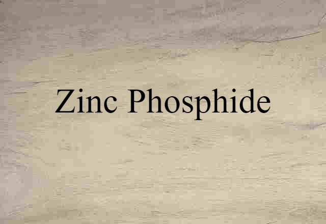 Zinc Phosphide (noun) Definition, Meaning & Examples