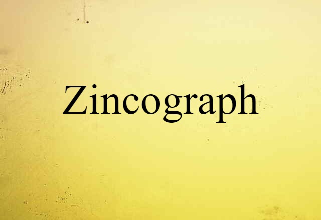 zincograph