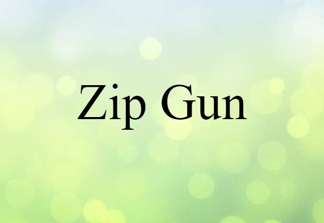 zip gun