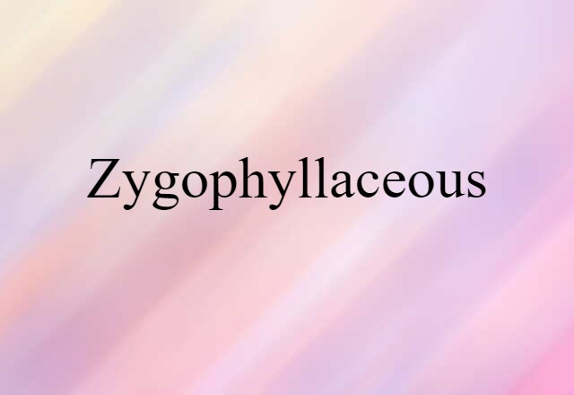 zygophyllaceous